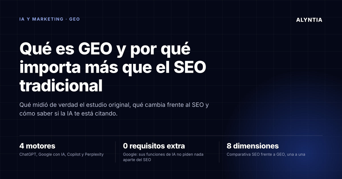 Qué es GEO: comparativa de Alyntia entre el SEO tradicional y la optimización para motores generativos como ChatGPT, Gemini, Perplexity y Copilot